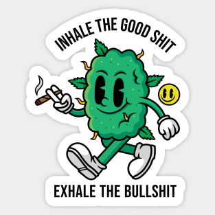 Inhale The Good Shit Sticker